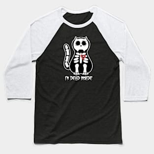 I'm Dead Inside Skeleton Kitty Baseball T-Shirt